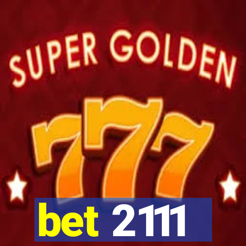 bet 2111